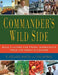 Commander's Wild Side: Bold Flavors for Fresh Ingredients from the Great Outdoors by Ti Adelaide Martin