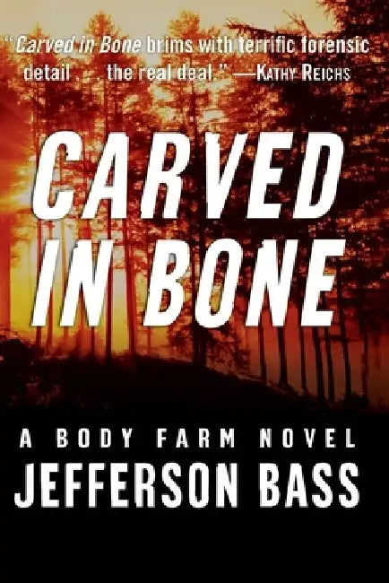 Carved in Bone by Jefferson Bass