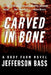 Carved in Bone by Jefferson Bass