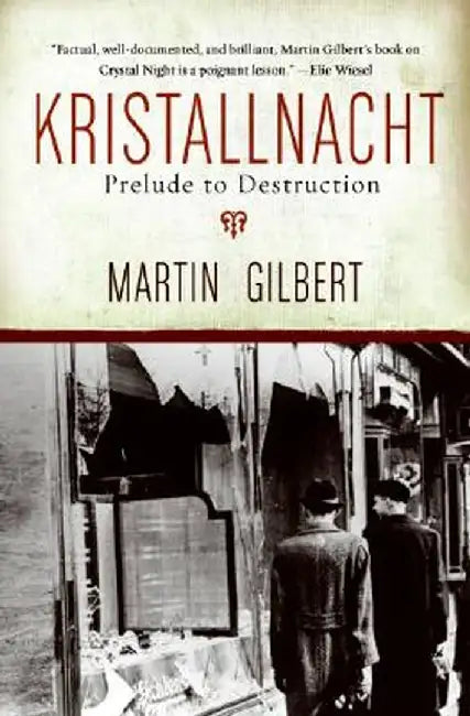Kristallnacht: Prelude to Destruction by Martin Gilbert
