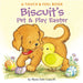 Biscuit's Pet & Play Easter: A Touch & Feel Book by Alyssa Satin Capucilli
