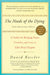 The Needs of the Dying: A Guide for Bringing Hope, Comfort, and Love to Life's Final Chapter by David Kessler