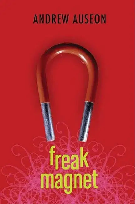 Freak Magnet by Andrew Auseon
