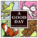 A Good Day by Kevin Henkes