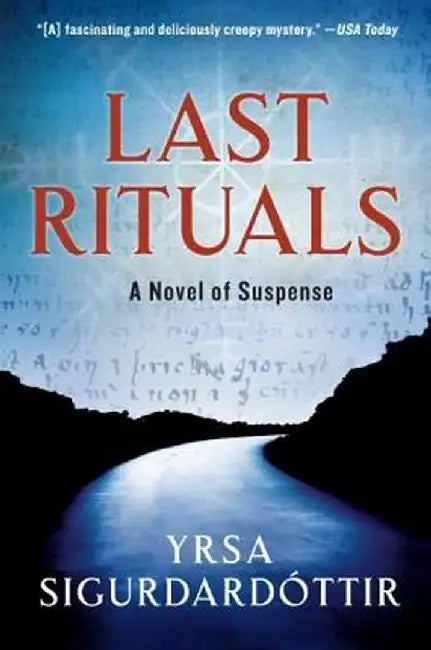 Last Rituals: A Novel of Suspense by Yrsa Sigurdardottir