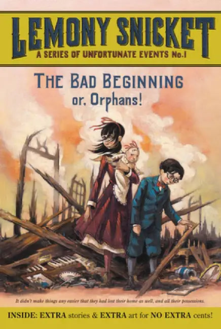 A Series of Unfortunate Events #1: The Bad Beginning by Lemony Snicket