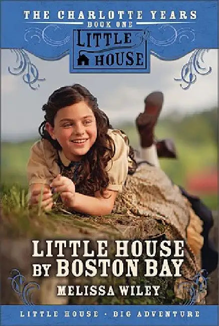 Little House by Boston Bay by Melissa Wiley