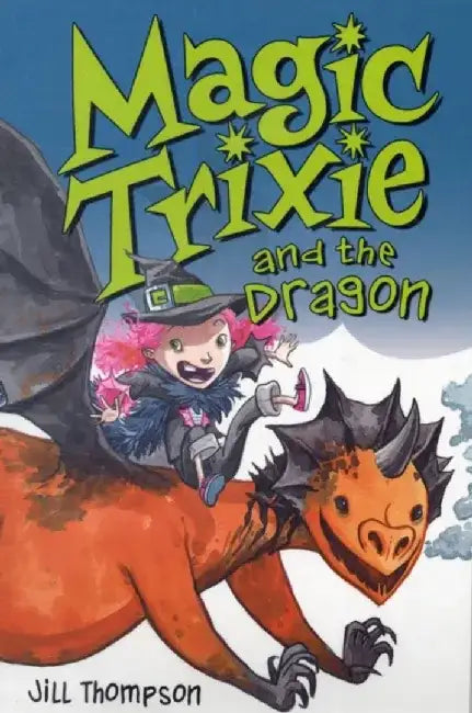 Magic Trixie and the Dragon by Jill Thompson
