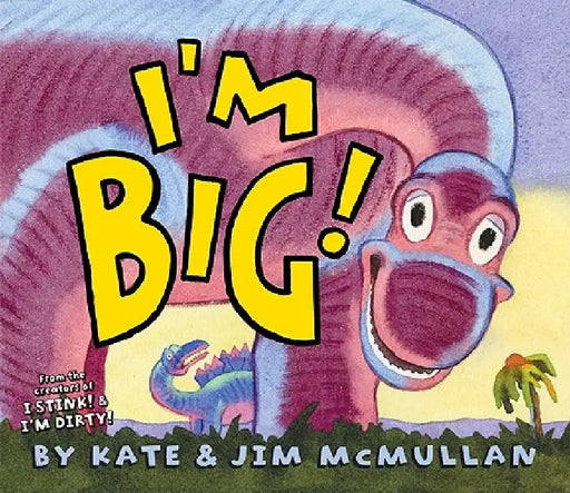 I'm Big! by Kate McMullan