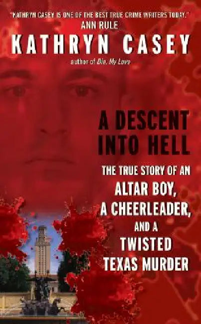 A Descent Into Hell by Kathryn Casey