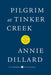 Pilgrim at Tinker Creek by Annie Dillard