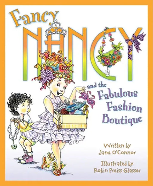 Fancy Nancy and the Fabulous Fashion Boutique by Jane O'Connor
