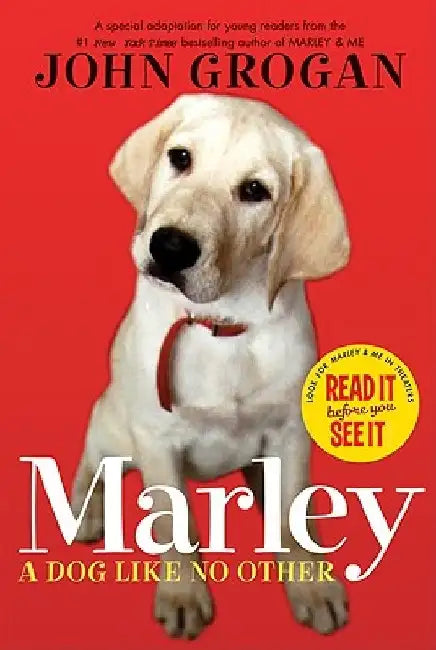 Marley: A Dog Like No Other by John Grogan