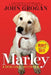 Marley: A Dog Like No Other by John Grogan