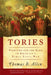 Tories: Fighting for the King in America's First Civil War by Thomas B. Allen