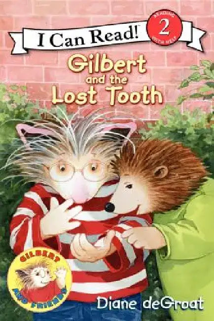 Gilbert and the Lost Tooth by Diane Degroat