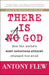 There Is a God: How the World's Most Notorious Atheist Changed His Mind by Antony Flew