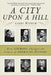 A City Upon a Hill: How Sermons Changed the Course of American History by Larry Witham