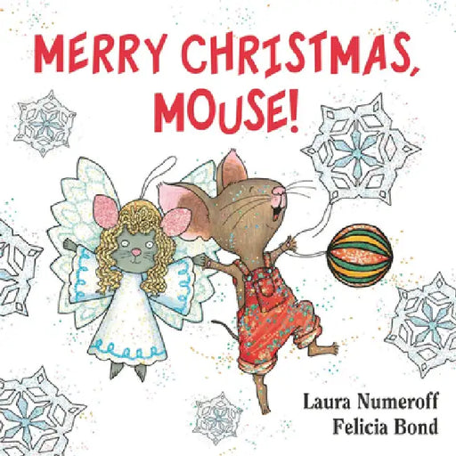 Merry Christmas, Mouse! by Laura Numeroff