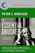 The Essential Drucker: The Best of Sixty Years of Peter Drucker's Essential Writings on Management by Peter F. Drucker