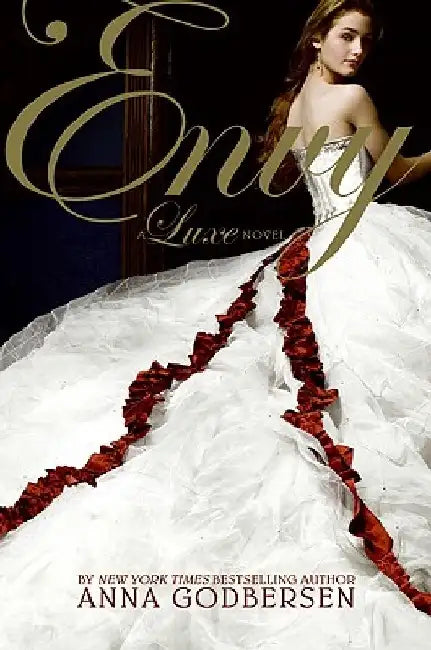 Envy: A Luxe Novel by Anna Godbersen
