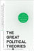 The Great Political Theories, Volume 2: A Comprehensive Selection of the Crucial Ideas in Political Philosophy from the French Revolution to Modern Ti by M. Curtis