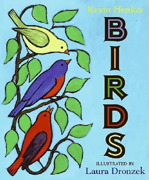 Birds by Kevin Henkes, Laura Dronzek