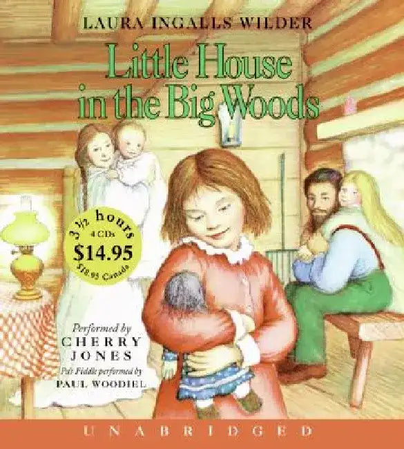 Little House in the Big Woods by Cherry Jones