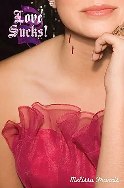 Love Sucks! by Melissa Francis