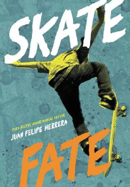 Skatefate by Juan Felipe Herrera