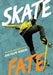 Skatefate by Juan Felipe Herrera