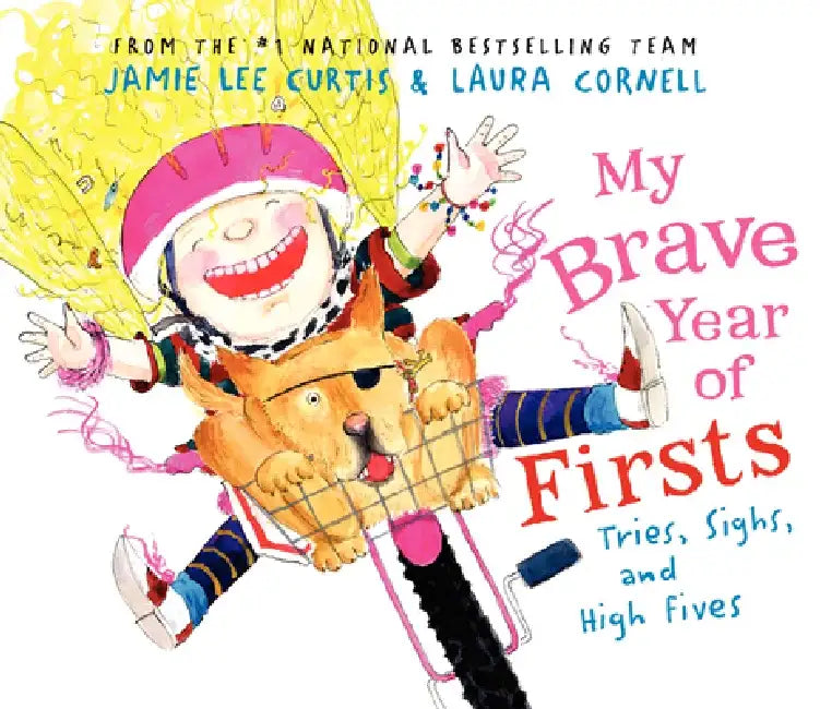 My Brave Year of Firsts: Tries, Sighs, and High Fives by Jamie Lee Curtis
