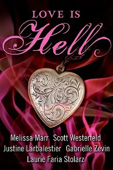 Love Is Hell by Scott Westerfeld