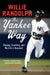 The Yankee Way: Playing, Coaching, and My Life in Baseball by Willie Randolph