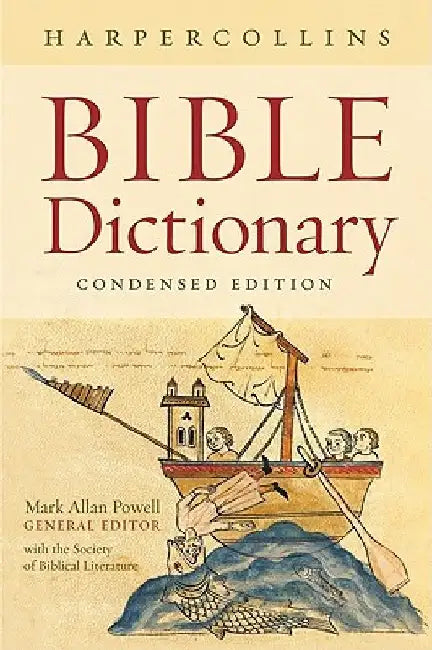 The HarperCollins Bible Dictionary: Condensed by Mark Allan Powell