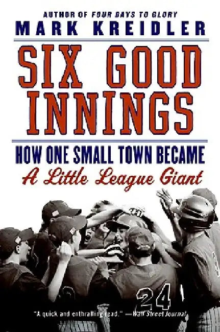 Six Good Innings by Mark Kreidler
