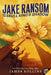 Jake Ransom and the Skull King's Shadow by James Rollins