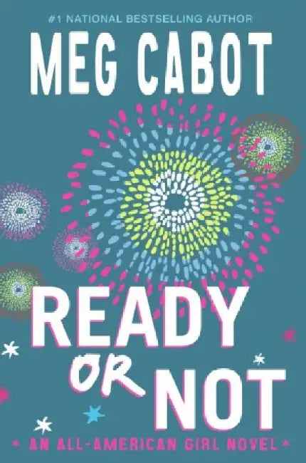Ready or Not: An All-American Girl Novel by Meg Cabot