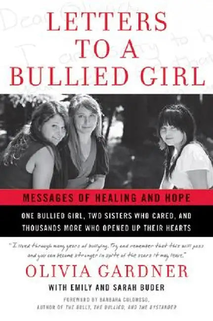 Letters to a Bullied Girl: Messages of Healing and Hope by Olivia Gardner
