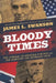 Bloody Times by James L. Swanson