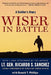Wiser in Battle: A Soldier's Story by Ricardo S. Sanchez