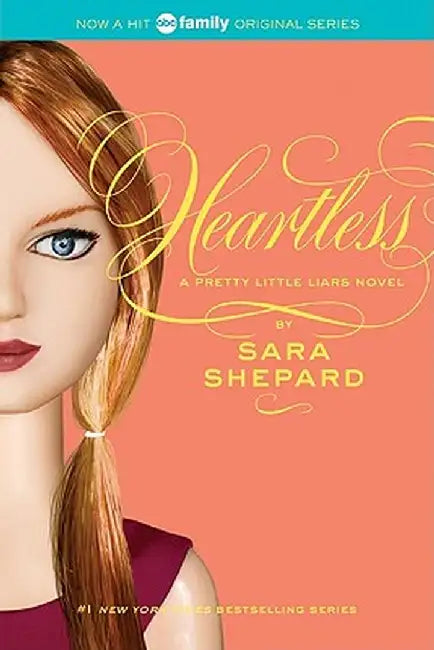 Pretty Little Liars #7: Heartless by Sara Shepard