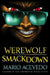 Werewolf Smackdown by Mario Acevedo