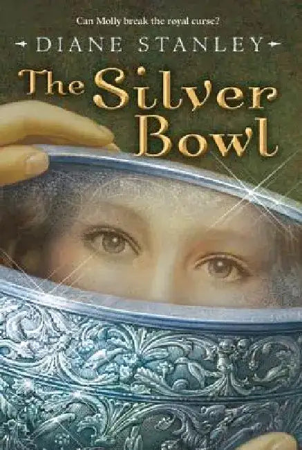The Silver Bowl by Diane Stanley