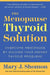 The Menopause Thyroid Solution: Overcome Menopause by Solving Your Hidden Thyroid Problems by Mary J. Shomon