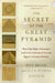 The Secret of the Great Pyramid: How One Man's Obsession Led to the Solution of Ancient Egypt's Greatest Mystery by Bob Brier
