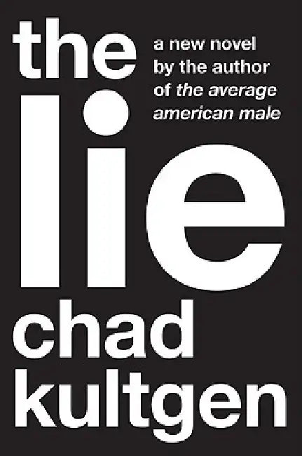 The Lie by Chad Kultgen