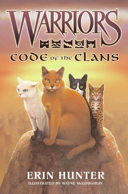 Warriors: Code of the Clans by Erin Hunter