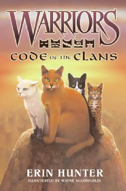 Warriors: Code of the Clans by Erin Hunter