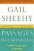 Passages in Caregiving: Turning Chaos Into Confidence by Gail Sheehy